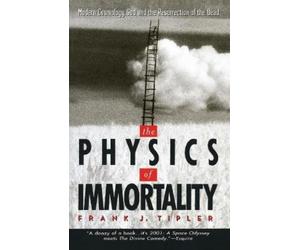 Frank J. Tipler The Physics of Immortality (Tascabile)
