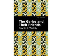 Frank J. Webb The Garies and Their Friends (Copertina rigida) Mint Editions