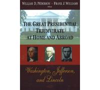 Frank J William Great Presidential Triumvirate at Home & Abro (Copertina rigida)