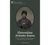 Frank Jacob Florentine Ariosto Jones (Tascabile) American History