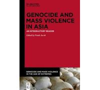 Frank Jacob Genocide and Mass Violence in Asia (Copertina rigida)