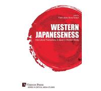 Frank Jacob Giacomo Calorio Gi Western Japaneseness: Intercultural T (Tascabile)