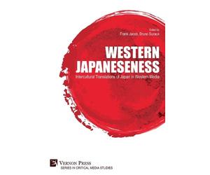 Frank Jacob Giacomo Calorio Gi Western Japaneseness: Intercultural T (Tascabile)