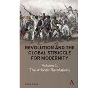 Frank Jacob Revolution and the Global Struggle for Modernity (Copertina rigida)