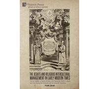 Frank Jacob The Jesuits and Religious Intercultural Management (Digital online)
