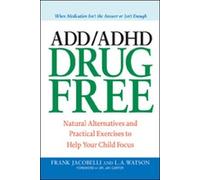 Frank JACOBELLI Lynn A. Watson ADD/ADHD Drug Free (Tascabile)