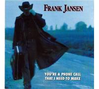 Frank Jansen You're A Phone Call That I Need To Make