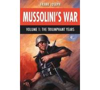 Frank Joseph Mussolini's War Volume 1 (Tascabile)