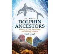Frank Joseph Our Dolphin Ancestors (Tascabile)
