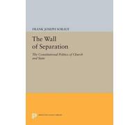 Frank Joseph Sorauf The Wall of Separation (Tascabile) Princeton Legacy Library