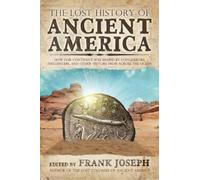 Frank Joseph The Lost History of Ancient America (Tascabile)