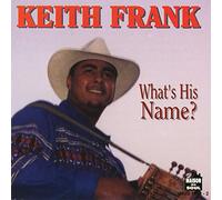 Frank, Keith - What's His Name?