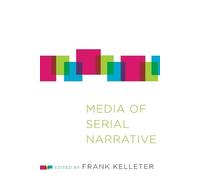 Frank Kelleter Media of Serial Narrative (Tascabile)