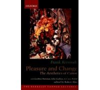 Frank Kermode Pleasure and Change (Tascabile) ^ABerkeley Tanner Lectures