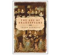 Frank Kermode The Age of Shakespeare (Tascabile)