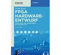 Frank Kesel FPGA Hardware-Entwurf (Tascabile) de Gruyter Studium