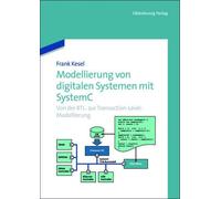 Frank Kesel Modellierung von digitalen Systemen mit SystemC (Tascabile)