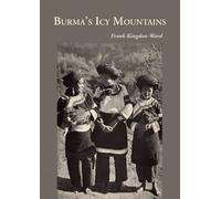 Frank Kingdon-Ward Burma's Icy Mountains (Tascabile)