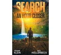 Frank Klein Bill Hollenbeck The Search - An Hour Closer (Tascabile)