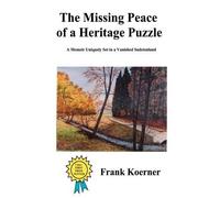 Frank Koerner The Missing Peace of a Heritage Puzzle (Tascabile)