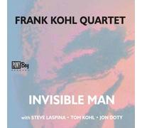 Kohl, Frank Quartet - Invisible Man