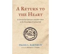 Frank L Bartoe A Return to the Heart (Tascabile)
