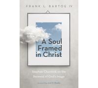 Frank L Bartoe A Soul Framed in Christ (Tascabile)