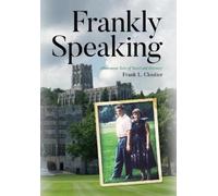 Frank L Cloutier Frankly Speaking (Copertina rigida)