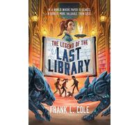 Frank L Cole The Legend of the Last Library (Copertina rigida)