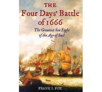 Frank L. Fox The Four Days' Battle of 1666 (Tascabile)