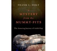 Frank L. Holt A Mystery from the Mummy-Pits (Copertina rigida)