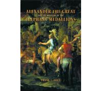 Frank L. Holt Alexander the Great and the Mystery of the Elephant Me (Tascabile)