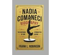 Frank L Robinson Nadia Comăneci (Tascabile)