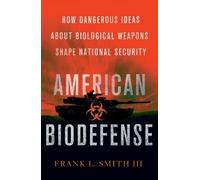 Frank L. Smith American Biodefense (Copertina rigida)