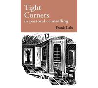 Frank LAKE Tight Corners in Pastoral Counselling (Tascabile)
