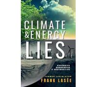 Frank Lasee Climate and Energy Lies (Copertina rigida)