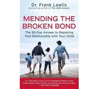 Frank Lawlis Mending the Broken Bond (Tascabile)