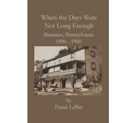 Frank LeBar When the Days Were Not Long Enough (Tascabile)
