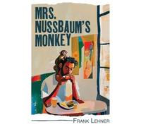 Frank Lehner Mrs. Nussbaum's Monkey (Tascabile) Working Lives