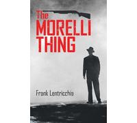 Frank Lentricchia The Morelli Thing (Tascabile) Essential Prose Series