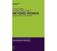 Frank Liedtke Beyond Words (Copertina rigida) Mouton Series in Pragmatics [MSP]