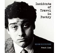 Frank Lima Incidents of Travel in Poetry (Tascabile)