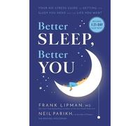 Frank Lipman Neil Parikh Better Sleep, Better You (Copertina rigida)