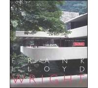 Frank Lloyd Wright. Ediz. illustrata