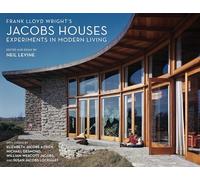 Frank Lloyd Wright's Jacobs Houses: Experiments in Modern Living