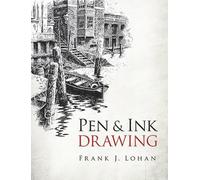 Frank Lohan Pen & Ink Drawing (Tascabile) Dover Art Instruction