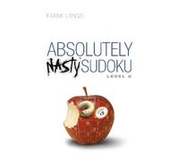 Frank Longo Absolutely Nasty® Sudoku Level 2 (Tascabile)
