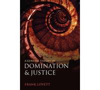 Frank Lovett A General Theory of Domination and Justice (Tascabile)