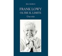 Frank Lowy. Oltre il limite. Una vita