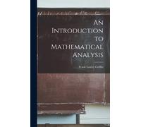 Frank Loxley Griffin An Introduction to Mathematical Analysis (Copertina rigida)